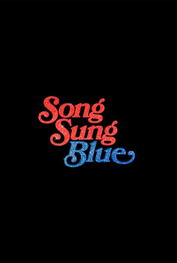 Song Sung Blue: Um Sonho A Dois